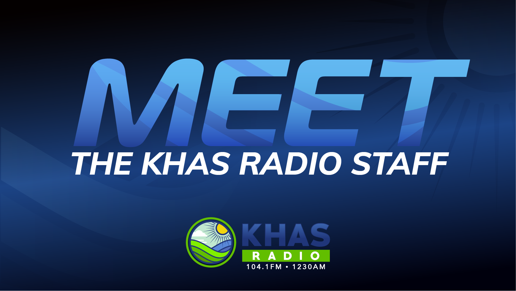Meet the KHAS Radio Staff!